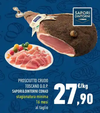 Conad Prosciutto crudo toscano d.o.p. SAPORI&DINTORNI CONAD offerta