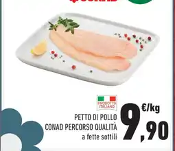 Conad Petto di pollo CONAD PERCORSO QUALITÀ offerta