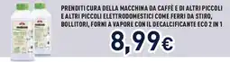 Unieuro Prenditi cura della macchina da caffè e di altri piccoli offerta