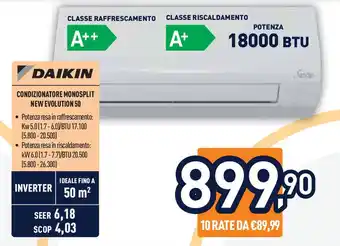 Unieuro DAIKIN Condizionatore monosplit new evolution 50 offerta