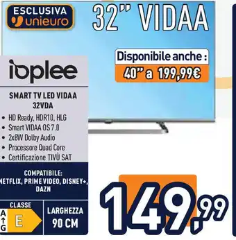 Unieuro ioplee SMART TV LED VIDAA 32VDA offerta