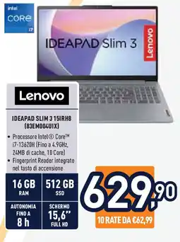 Unieuro Lenovo IDEAPAD SLIM 3 15IRH8 (83EM004UIX) offerta