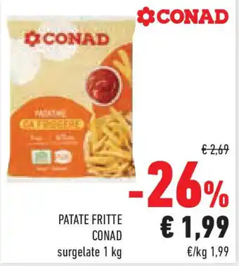 Conad Superstore Patate fritte CONAD offerta