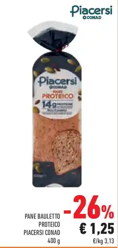 Conad Superstore Pane bauletto proteico PIACERSI CONAD offerta