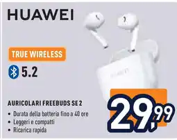 Unieuro HUAWEI Auricolari freebuds se 2 offerta