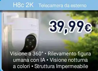 Unieuro H8C 2K Telecamera da esterno offerta