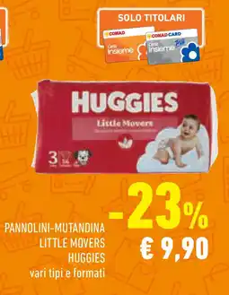 Conad Superstore Pannolini-mutandina little movers HUGGIES offerta