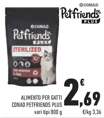 Conad Superstore Alimento per gatti CONAD PETFRIENDS PLUS offerta