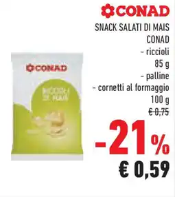 Conad Superstore Snack salati di mais CONAD offerta