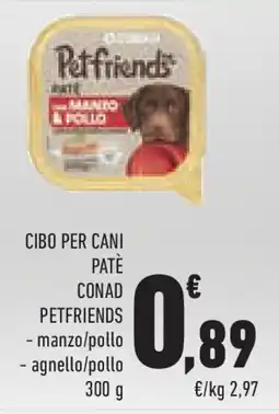 Conad Superstore Cibo per cani patè CONAD PETFRIENDS offerta