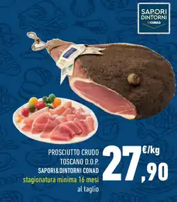 Conad Superstore Prosciutto crudo toscano d.o.p. SAPORI&DINTORNI CONAD offerta