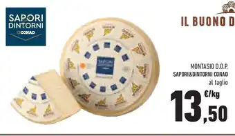 Conad Superstore Montasio d.o.p. SAPORI&DINTORNI CONAD offerta