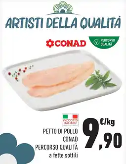 Conad Superstore Petto di pollo CONAD PERCORSO QUALITÀ offerta