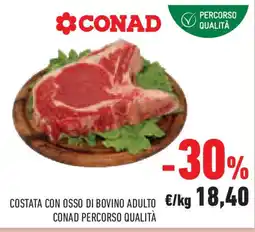 Conad Superstore Costata con osso di bovino adulto CONAD PERCORSO QUALITÀ offerta