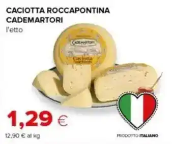 Tigre Caciotta roccapontina CADEMARTORI offerta