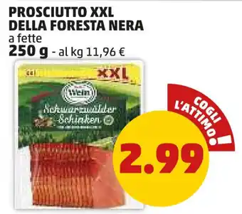 PENNY Prosciutto xxl della foresta nera offerta