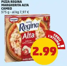 PENNY Pizza regina margherita alta CAMEO offerta