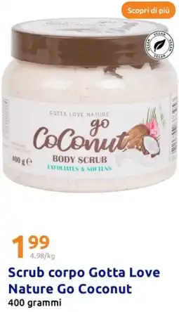 Action Scrub corpo Gotta Love Nature Go Coconut offerta