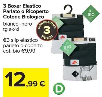 Carrefour 3 Boxer Elastico Parlato o Ricoperto Cotone Biologico offerta