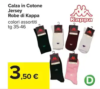 Carrefour Calza in Cotone Jersey Robe di Kappa offerta