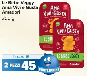 Carrefour Le Birbe Veggy Ama Vivi e Gusta Amadori offerta