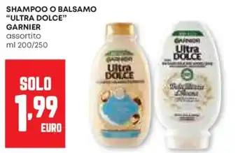 Pam Shampoo o balsamo "ultra dolce" GARNIER offerta