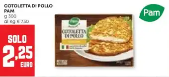 Pam Cotoletta di pollo PAM offerta