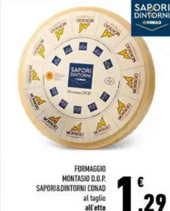 Conad City Formaggio montasio d.o.p. sapori&dintorni CONAD offerta