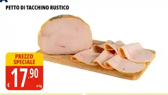 Tigros Petto di tacchino rustico offerta