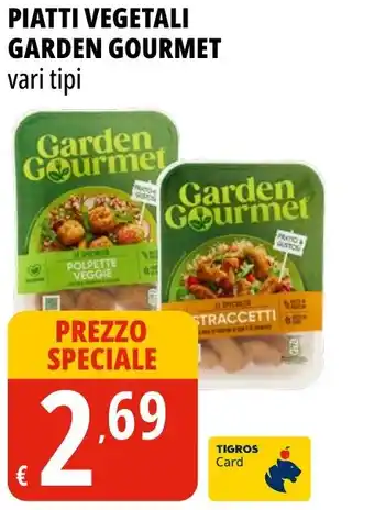 Tigros Piatti vegetali GARDEN GOURMET vari tipi offerta