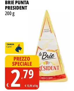 Tigros Brie punta PRESIDENT offerta