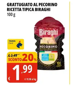 Tigros Grattugiato al pecorino ricetta tipica BIRAGHI offerta