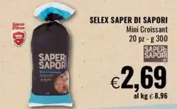 Famila SELEX SAPER DI SAPORI Mini Croissant offerta