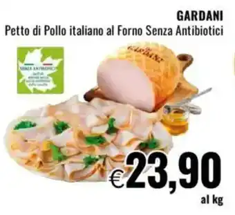 Famila GARDANI Petto di Pollo italiano al Forno Senza Antibiotici offerta