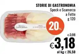 Famila STORIE DI GASTRONOMIA Speck e Scamorza a Fette offerta