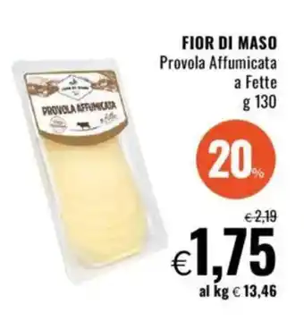 Famila FIOR DI MASO Provola Affumicata a Fette offerta