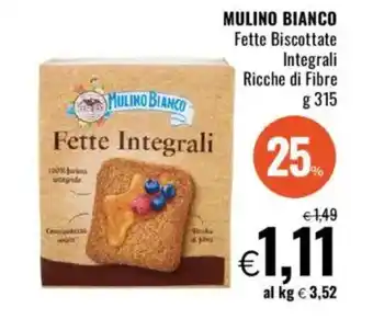 Famila MULINO BIANCO Fette Biscottate Integrali Ricche di Fibre offerta