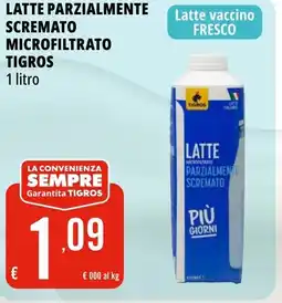 Tigros Latte parzialmente scremato microfiltrato TIGROS offerta