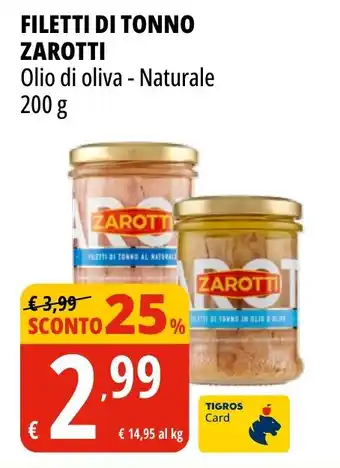 Tigros Filetti di tonno ZAROTTI Olio di oliva Naturale offerta