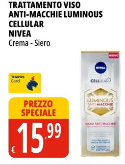 Tigros Trattamento viso anti-macchie luminous cellular nivea crema - siero offerta