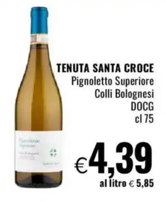 Famila TENUTA SANTA CROCE Pignoletto Superiore Colli Bolognesi DOCG offerta