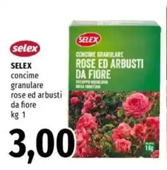 Famila SELEX concime granulare rose ed arbusti da fiore offerta