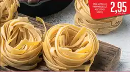 Supermercati Piccolo Tagliatelle/ pappardelle all'uovo offerta