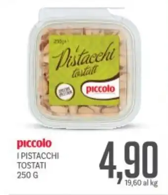 Supermercati Piccolo Piccolo i pistacchi tostati offerta