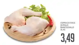 Supermercati Piccolo Coppia di cosce di pollo bianco/giallo offerta