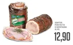 Supermercati Piccolo Senfter porchetta di montagna offerta