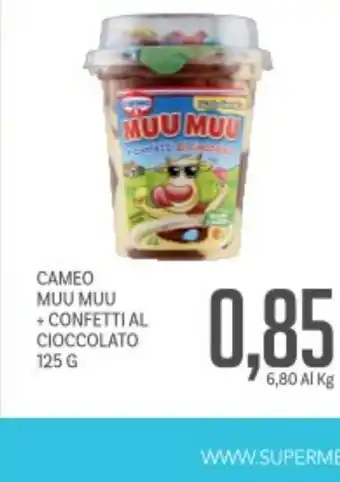 Supermercati Piccolo Cameo muu muu + confetti al cioccolato offerta