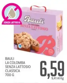 Supermercati Piccolo Bauli la colomba senza lattosio classica offerta