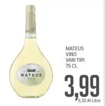 Supermercati Piccolo Mateus vino vari tipi offerta