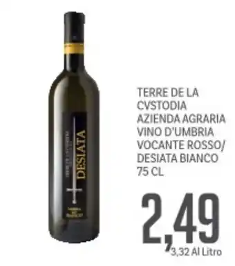 Supermercati Piccolo Terre de la cvstodia azienda agraria vino d'umbria vocante rosso/ desiata bianco offerta